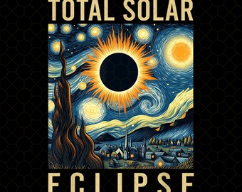 Van G0gh Starry Night Total Solar Eclipse April 8 2024 Png, Path of Totality Png, April 8th Souvenir, Celestial Gift, Science Lovers Png