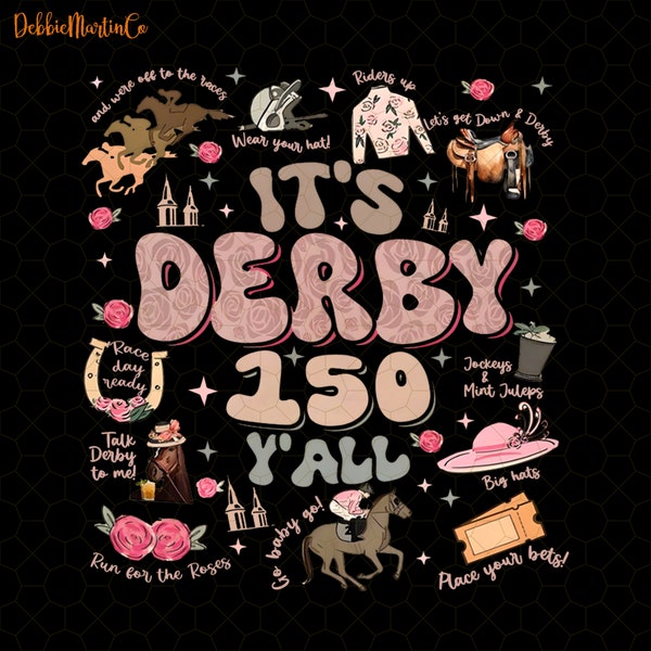 Vintage It's Derby 150 Yall 150th Horse Racing KY Derby Day Png, Talk Derby To Me Png, Race Weekend Digital Png, Kentucky Derby Png