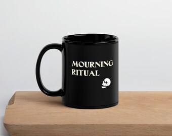 Mourning Ritual Coffee Mug – Gothic Skull Mug – Spooky Cute Mug – Quirky Dark Humor Gift – Halloween Coffee Cup – Goth Decor