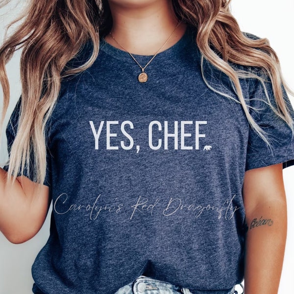 Yes Chef Shirt, Foodie Shirt, Carmy The Bear, TV Tshirt, Funny Shirt, Gift for Foodie Tee, Trending Shirt, TV Sayings Tee