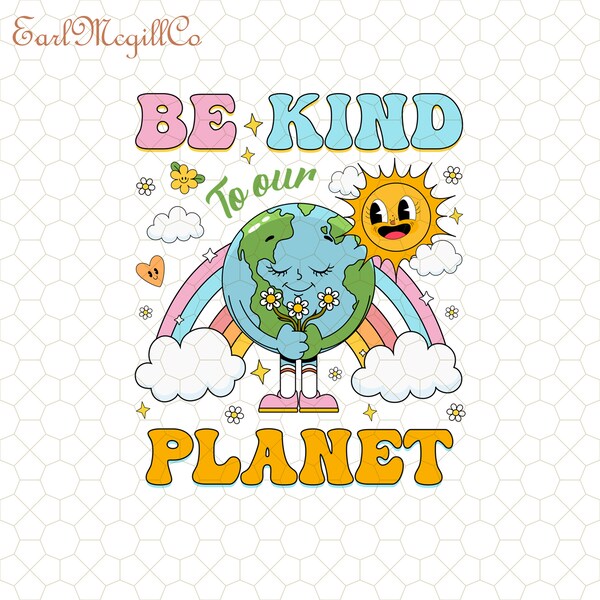 Happy Earth Day PNG, Be Kind to the Planet Earth Day PNG, Earth png, Retro png, Support Planet Png, Sea Plastic Free, Be Kind to the earth