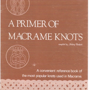 A Primer of Macramé Knots / Vintage book / 23 pages