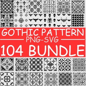 May include: A digital collection of 104 black and white graphic patterns featuring skulls, crosses, moths, ravens, and ornate filigree designs. The image displays a grid of these patterns with a central red banner containing the text GOTHIC PATTERN PNG-SVG 104 BUNDLE.