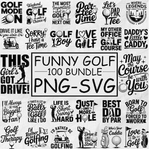 May include: A selection of golf-themed designs in black and white. The designs feature phrases such as "Golf Mode On," "Funny Golf," and "Born to Golf." The image is a bundle of 100 PNG-SVG files, ideal for golf lovers.