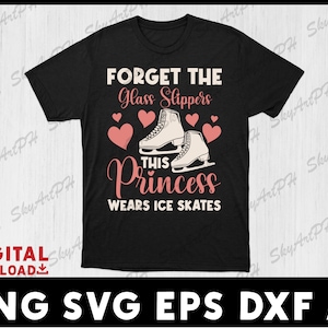 This Princess Wears Ice Skates, Instant Download Cut File Figure Skating, Ice skating SVG, svg pdf png cutting files for silhouett
