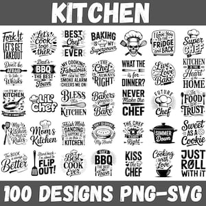 May include: A collection of 100 black and white kitchen-themed designs in PNG and SVG formats. The designs feature various quotes and illustrations related to cooking, baking, and the kitchen, such as "Best Chef Ever" and "Live Love Bake."