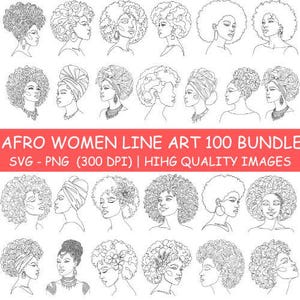 Könnte beinhalten: Eine digitale Sammlung von Schwarz-Weiß-Strichzeichnungen mit verschiedenen Porträts von Personen mit Afro-Haar, einige tragen Kopftücher oder Blumenaccessoires. Der Text lautet AFRO WOMEN LINE ART 100 BUNDLE SVG - PNG (300 DPI) | HIHG QUALITY IMAGES.