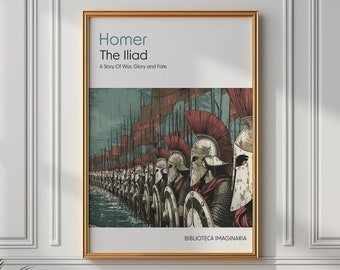May include: A vintage-style poster with a gold frame featuring an illustration of a line of soldiers in armour holding shields and spears. The poster has the title "Homer The Illiad" and the text "A Story Of War, Glory and Fate" and "BIBLIOTECA IMAGINARIA".