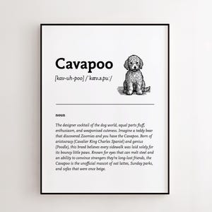 May include: A framed print with the word "Cavapoo" in a large font, alongside its phonetic pronunciation and a sketch of a Cavapoo dog. The text below describes the breed's traits, such as fluffiness and enthusiasm.