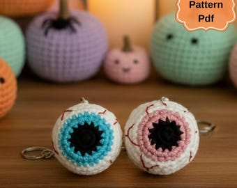 Spooky Eyeball Crochet Pattern PDF, Halloween Amigurumi Keychain (Digital Download)