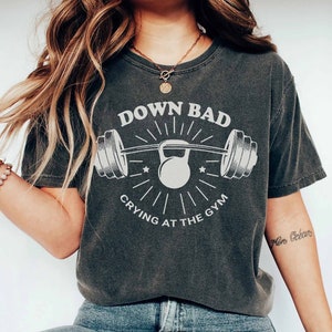 Down Bad Crying At The Gym Shirt TS Inspired, Funny Workout Gym Tshirt Weightlifting, Women Down bad Crying Sweater, TS Gift for Girlfriend