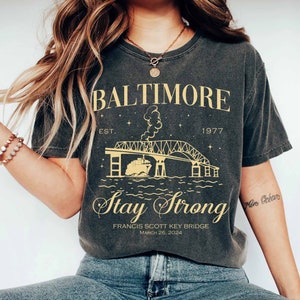 Stay Strong Baltimore Shirt, Pray for Baltimore Tee, Francis Scott Key Brige Tshirt, Heart by Baltimore, Baltimore Bridge Commemorative Tee