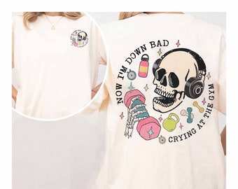 Down Bad Crying At The Gym Shirt TS inspiriert, lustiges Skelett Workout Gymer T-Shirt, Mädchen Skelett Gewichtheben, lustiges TS Geschenk für Freundin