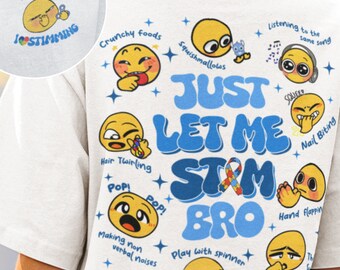 Just Let Me Stim Bro Autism Awareness Funny Emoji Shirt, Autism Awareness Groovy Shirt, Stimming Emoji Tee, Special Needs Mom Tee