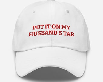 Gorra divertida de papá: Meme de regalo "Ponlo en la cuenta de mi esposo"