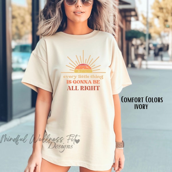 Every Little Thing Is Gonna Be Alright Shirt, Peace Shirt, Song Lyric Tee, Reggae Shirt, Retro Shirt, Gifts for Her, Retro Sunshine Shirt