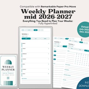 May include: A digital weekly planner for Remarkable Paper Pro, dated mid 2026-2027. The layout features teal accents, hyperlinked tabs, and daily scheduling pages. Text includes "Weekly Planner mid 2026-2027", "Everything You Need to Plan Your Weeks", and "Dated: July 2026-Dec 2027".