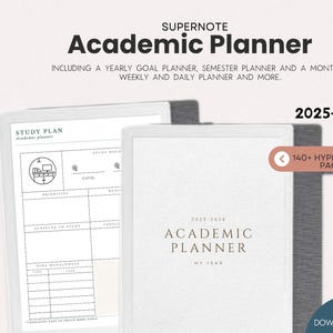 May include: A white academic planner for 2025-2026 with the text "Academic Planner" and "My Year" in a serif font. The planner includes a study plan, goal setting, and time management sections. The image also includes the text "140+ Hyperlinked Pages" and "Instant Download PDF".