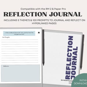 May include: A digital Reflection Journal with the text "REFLECTION JOURNAL" in large, dark blue letters. The journal includes 5 themes and 100 prompts. The open journal shows a page with the prompt "What childhood dreams did I have, and how have they changed over time?"