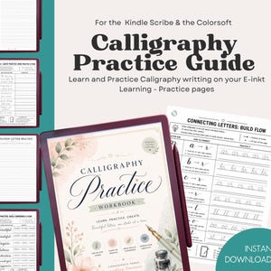 May include: A digital calligraphy practice guide for the Kindle Scribe and Colorssoft. The cover features the words "Calligraphy Practice Workbook" with floral accents. Includes practice pages for learning and practicing calligraphy. Available as an instant download PDF.