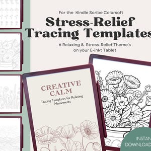May include: Digital stress-relief tracing templates for the Kindle Scribe Colorsoft. The image shows a tablet with floral line art, and the text reads "Stress-Relief Tracing Templates" and "Creative Calm". Includes an instant download PDF.