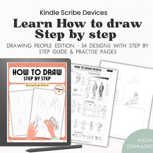 May include: A Kindle Scribe tablet shows a "How to Draw Step by Step" guide, with illustrations of people. The image includes a stylus and printed pages with drawing tutorials. The text reads "Drawing People Edition" and "Instant Download PDF."