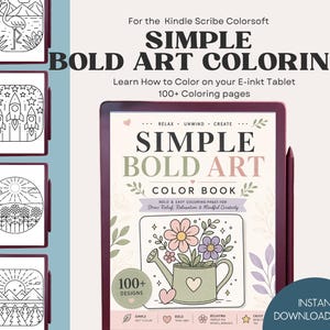 May include: A digital coloring book for the Kindle Scribe Colorsoft titled Simple Bold Art Color Book, featuring 100+ designs. The cover displays a watering can with flowers, surrounded by botanical illustrations and text including Relax, Unwind, Create.