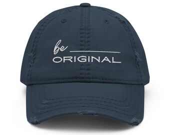 Be an Original Distressed Dad Hat