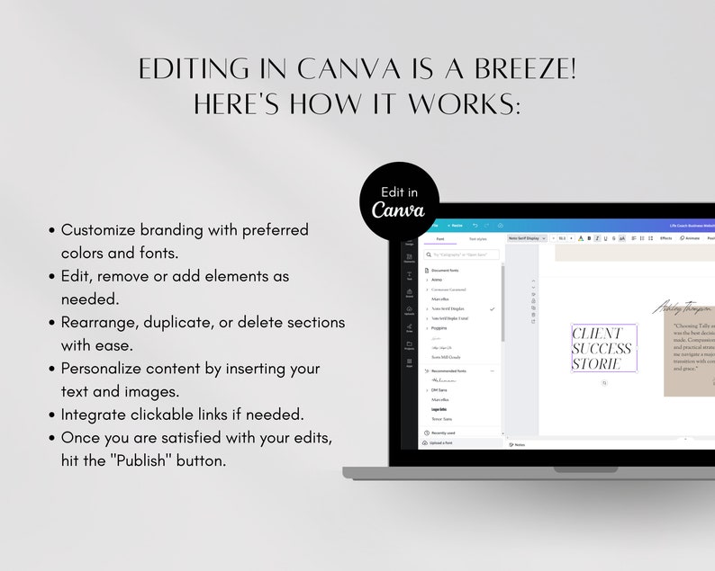 May include: A laptop screen displaying a Canva design template with the text "CLIENT SUCCESS STORIES" in a box. The text "Editing in Canva is a breeze! Here's how it works:" is at the top of the screen. The text below the box reads "Choosing to let me handle your social media and content creation has been the best decision I've made.  I've been able to focus on my business and grow my brand in ways I never thought possible."