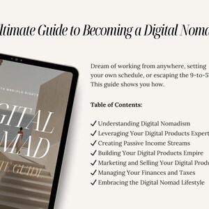 May include: A digital guide titled "Digital Nomad Ultimate Guide" with a woman standing on a set of stairs in front of a stone wall. The guide includes a table of contents with topics such as understanding digital nomadism, leveraging digital products expertise, creating passive income streams, building a digital products empire, marketing and selling digital products, managing finances and taxes, and embracing the digital nomad lifestyle.
