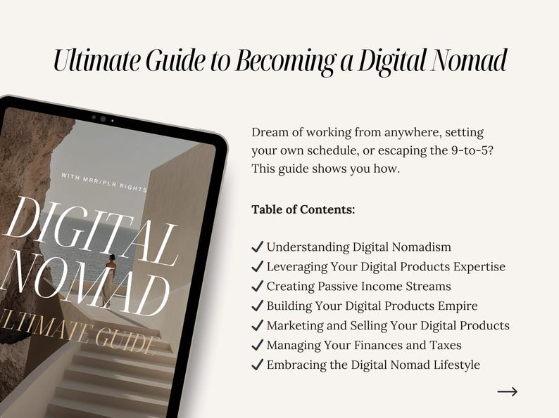 May include: A digital guide titled "Digital Nomad Ultimate Guide" with a woman standing on a set of stairs in front of a stone wall. The guide includes a table of contents with topics such as understanding digital nomadism, leveraging digital products expertise, creating passive income streams, building a digital products empire, marketing and selling digital products, managing finances and taxes, and embracing the digital nomad lifestyle.