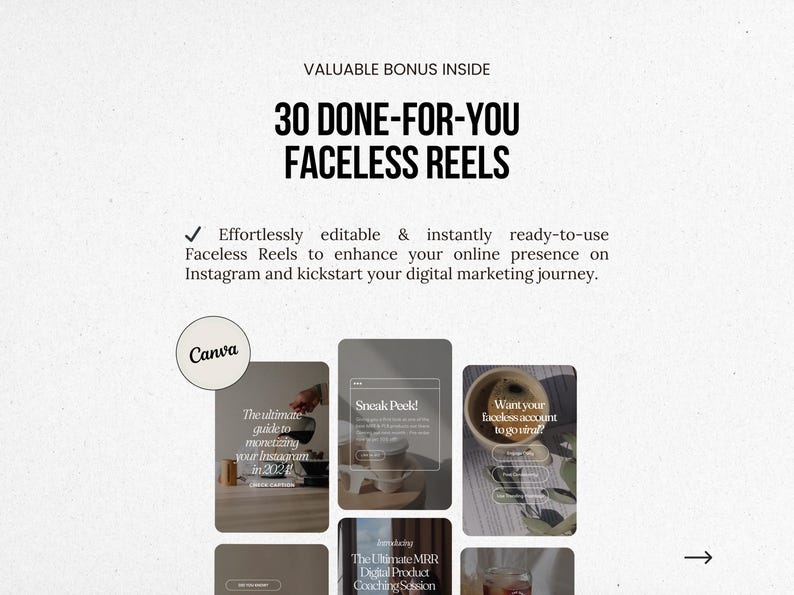 May include: A collage of six Instagram Reels templates featuring text overlays and images of coffee and plants. The text on the templates includes "The ultimate guide to monetizing your Instagram in 2022", "Sneak Peek!", "Want your faceless account to go viral?", and "The Ultimate MRR Digital Product Coaching Session".
