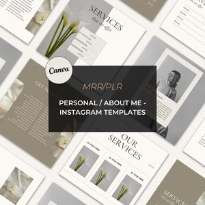 May include: A set of Instagram templates for personal branding. The templates feature a minimalist design with a neutral color palette of white, gray, and brown. The templates include text boxes for adding your own content, as well as images of flowers and a person. The text on the templates includes "MRR/PLR", "Personal / About Me - Instagram Templates", "Our Services", and "Services that we offer".