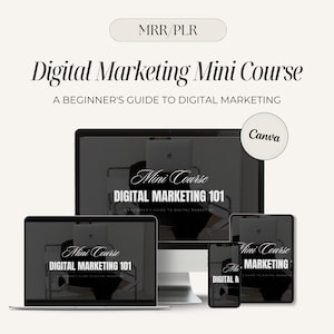 May include: A digital marketing mini course for beginners, displayed on a computer screen, laptop, and phone. The course is titled "Digital Marketing 101" and is presented by Canva.