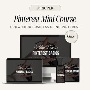May include: A mockup of a Pinterest mini course on a desktop computer, laptop, tablet, and smartphone. The course is titled "Pinterest Basics" and features a hand holding a pair of sunglasses. The text "Grow Your Business Using Pinterest" is displayed above the mockups.