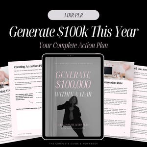 May include: A pink and white digital guide titled "Generate $100,000 Within A Year" with the subtitle "Your Complete Action Plan With Proven Strategies". The guide features a woman in a black jacket and white shirt standing in front of a white curtain.