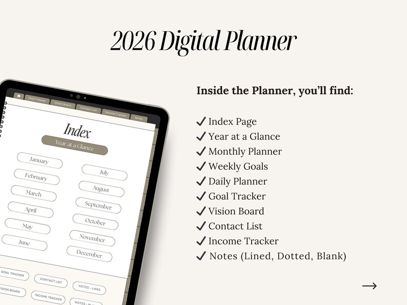 May include: A digital planner for 2026 is displayed on a tablet. The screen shows an index page with monthly tabs and a list of features: index, year at a glance, monthly and weekly goals, daily planner, goal tracker, vision board, contact list, income tracker, and notes.