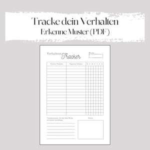 以下が含まれることがあります： 「Verhaltens Tracker」というタイトルと「Tracke dein Verhalten Erkenne Muster (PDF)」というテキストが書かれた、白黒の印刷可能な行動トラッカー。トラッカーには、肯定的な行動と否定的な行動、曜日、メモの欄があります。