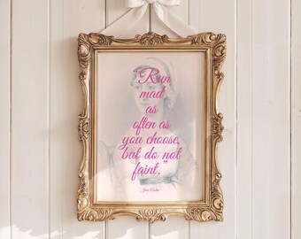 Funny Jane Austen Quote Print: Girly Pink Preppy Wall Art (Digital Download)