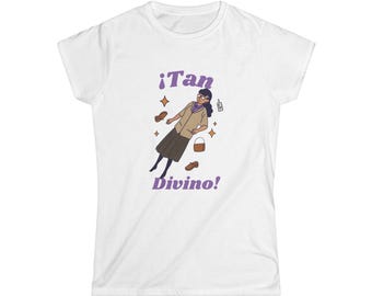 Betty la Fea T-shirt: Tan Divino! Colombian Tele Novela Tee