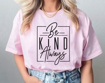 Be Kind Always T-Shirt: Mindful Fashion, Elegant Boho Design