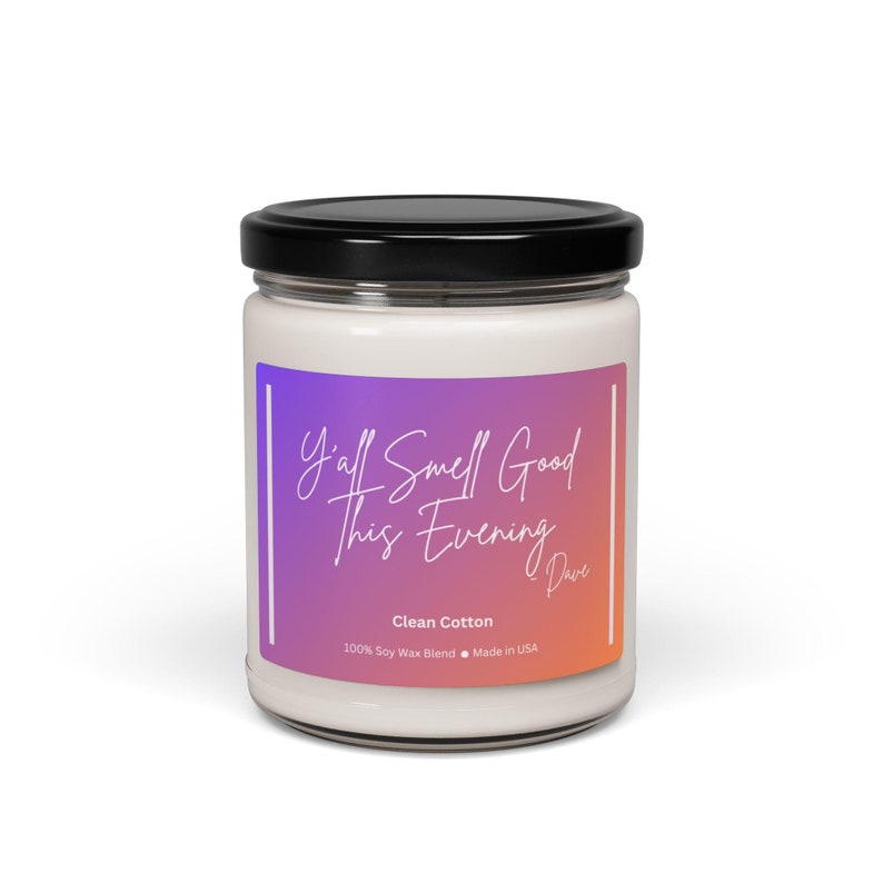 Dave Matthew's Ya'll Smell Good This Evening Scented Candle
