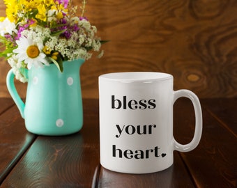 Bless Your Heart 11 oz Mug - Southern Humor