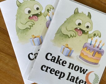 Cake Now Creep Later Birthday Card, Funny Monster Party Card, Cute Cryptid Greeting, Whimsical Gift for Kids or Adults, Creepy Cute Art