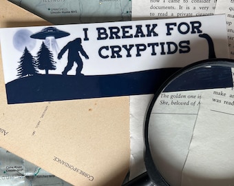 I Break for Cryptids Bumper Sticker, Cryptid Sticker, Bigfoot UFO Nessie Sticker, Paranormal Road Trip, Fun Outdoor Cryptid Bumper Sticker