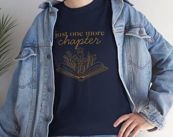 Just One More Chapter Book Unisex Heavy Cotton Tee | Book Lover Shirt | Gift for Book Fans | Book Shirt | Reader Gift | Librarian Gift