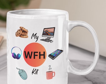 WFH Kit Mug: Fun Work From Home Gift, 11oz Ceramic