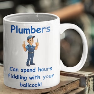 Tasse de plombier. Cadeau pour un plombier. Tasse drôle de plombier. Mug plombier « Les plombiers peuvent passer des heures à jouer avec votre robinet à flotteur »