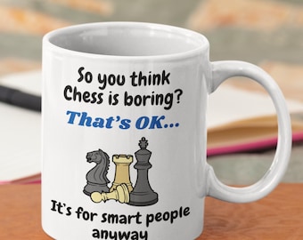 Funny Chess Mug, Gift for Chess Player, Smart People Design