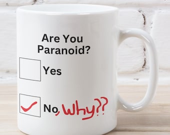 Taza de café humorística "¿Eres paranoico?", regalo para compañeros de trabajo